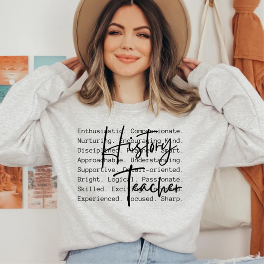 History Teacher- Tee-shirt - Crewneck or Hooded Sweatshirt
