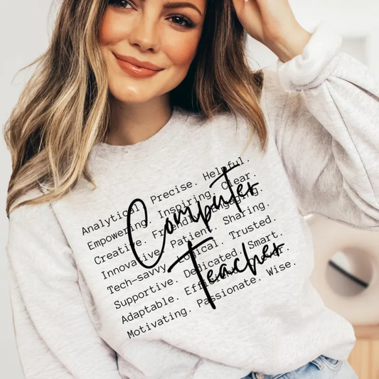 Computer Teacher- Tee-shirt - Crewneck or Hooded Sweatshirt