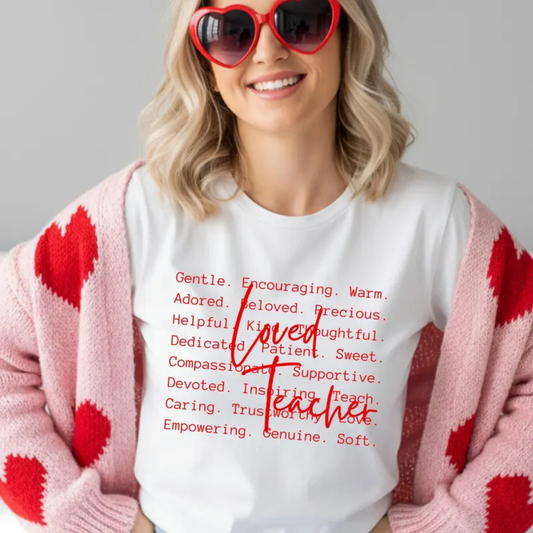 Loved Teacher - Tee-shirt - Crewneck or Hooded Sweatshirt