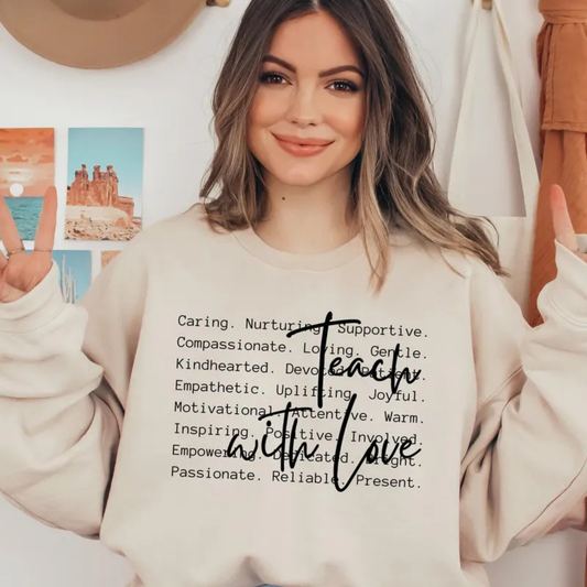Teach with Love - Tee-shirt - Crewneck or Hooded Sweatshirt