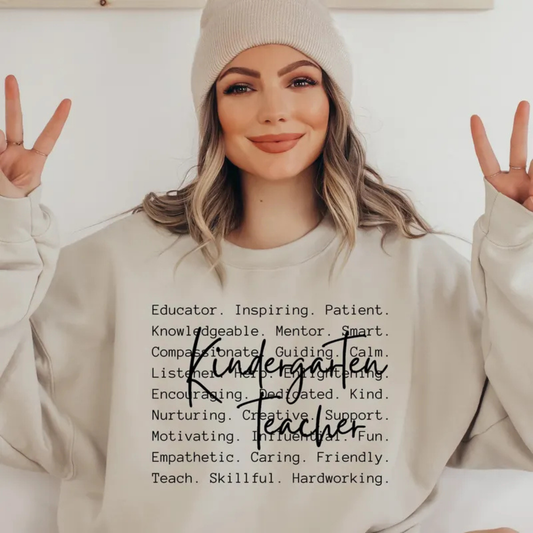 Kindergarten Teacher- Tee-shirt - Crewneck or Hooded Sweatshirt