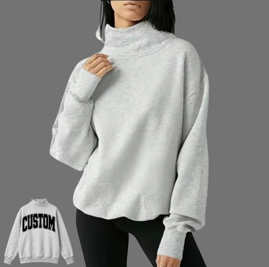 Custom Mock neck Crew neck sweatshirt