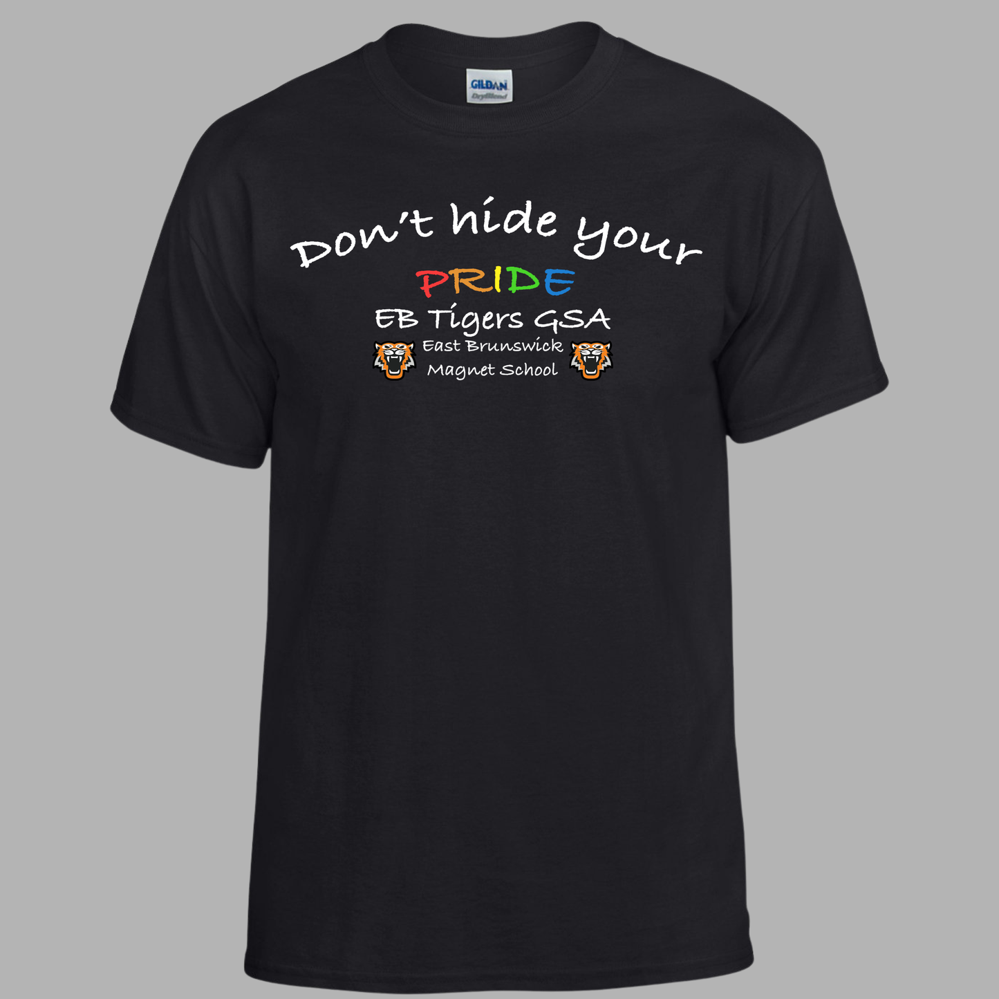 GSA Tigers Pride - 002 - Don't Hide Your Pride Tee Shirt