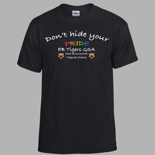 GSA Tigers Pride - 002 - Don't Hide Your Pride Tee Shirt